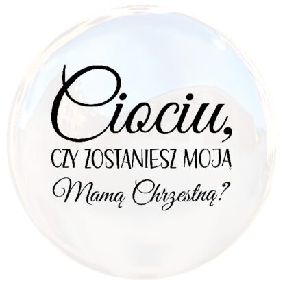 Prośba czy zostaniesz mamą chrzestną naklejka balon